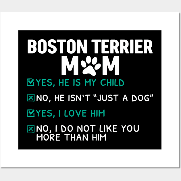 Funny Boston Terrier Mom Wall Art by White Martian